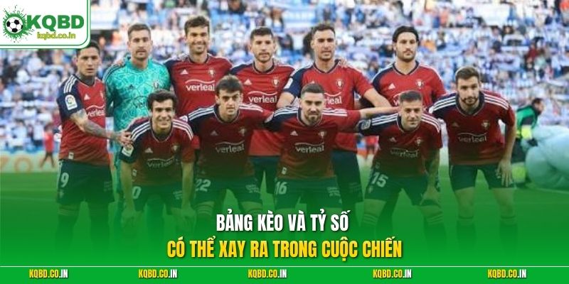 Bảng kèo và tỷ số có thể xay ra trong cuộc chiến
